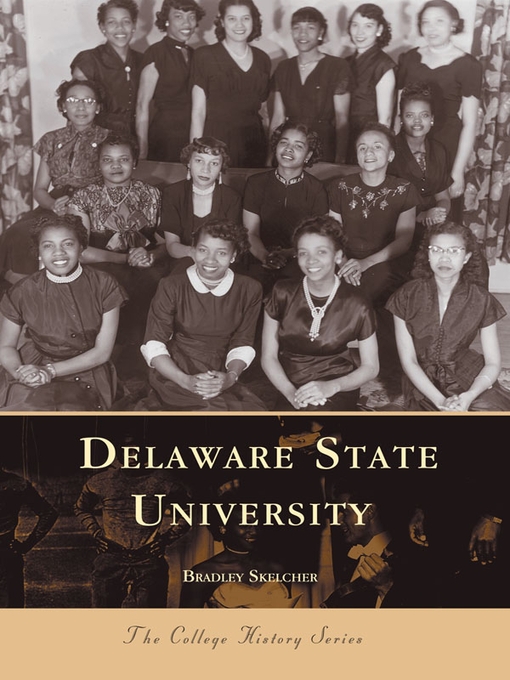 Title details for Delaware State University by Bradley Skelcher - Available